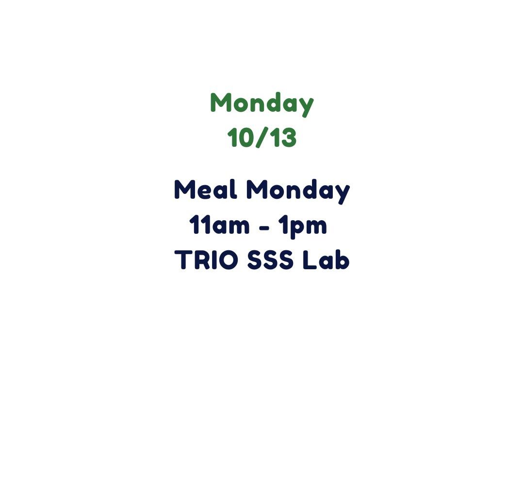 TRIO SSS 10/13 meal Monday